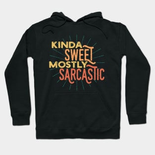 Kinda Sweet Mostly Sarcastic Vintage Retro style Hoodie